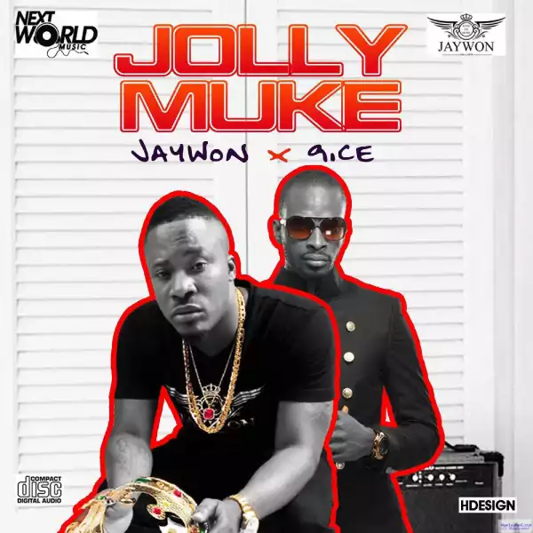 Jaywon - Jolly Muke Ft. 9ice